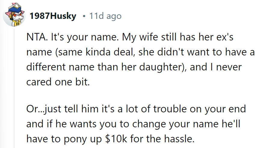 It's Her Name, Not a Game of Monopoly Where He Gets to Collect Rent on It.