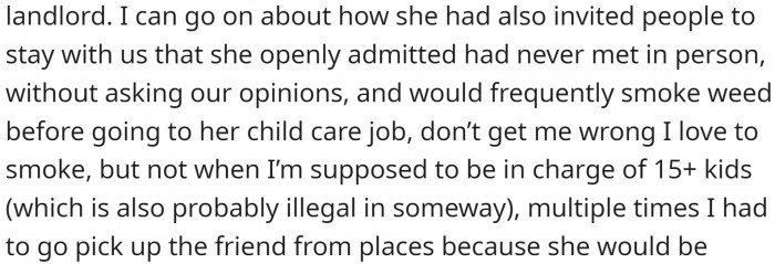 She even smoked weed before going to work. And she works in childcare. This is one wonderful person, right?