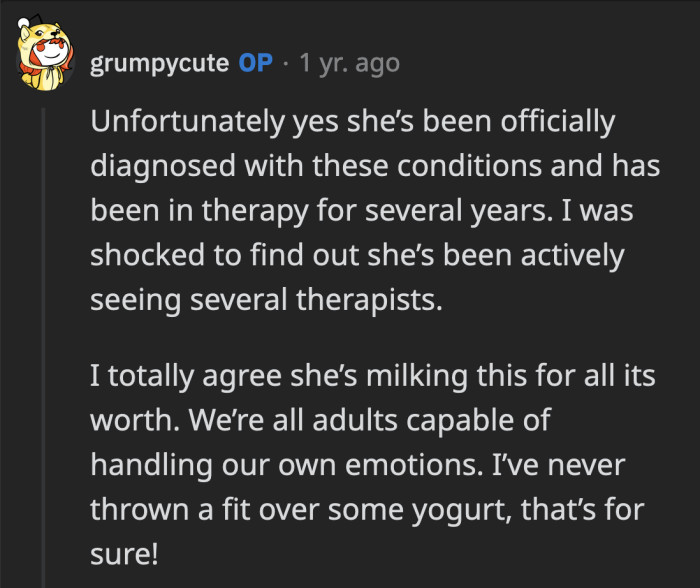 She isn't faking it, but she has learned to weaponize it to manipulate her family