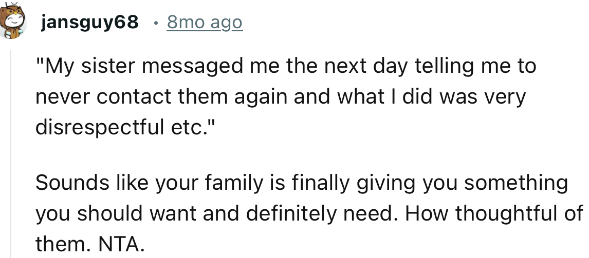 “Sounds Like Your Family is Finally Giving You Something You Should Want and Definitely Need.”