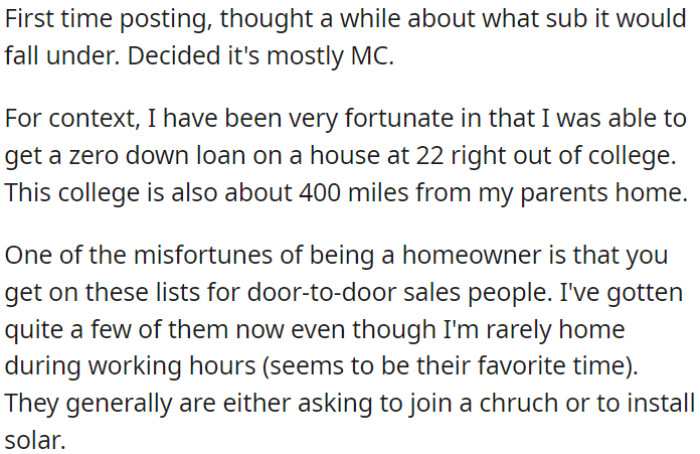 OP got a zero-down loan for a house at the age of 22 right after college, and being a homeowner has led him to interact with door-to-door salespeople.