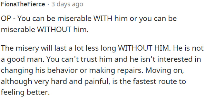 Moving on is tough but the quickest path for OP to feel better.