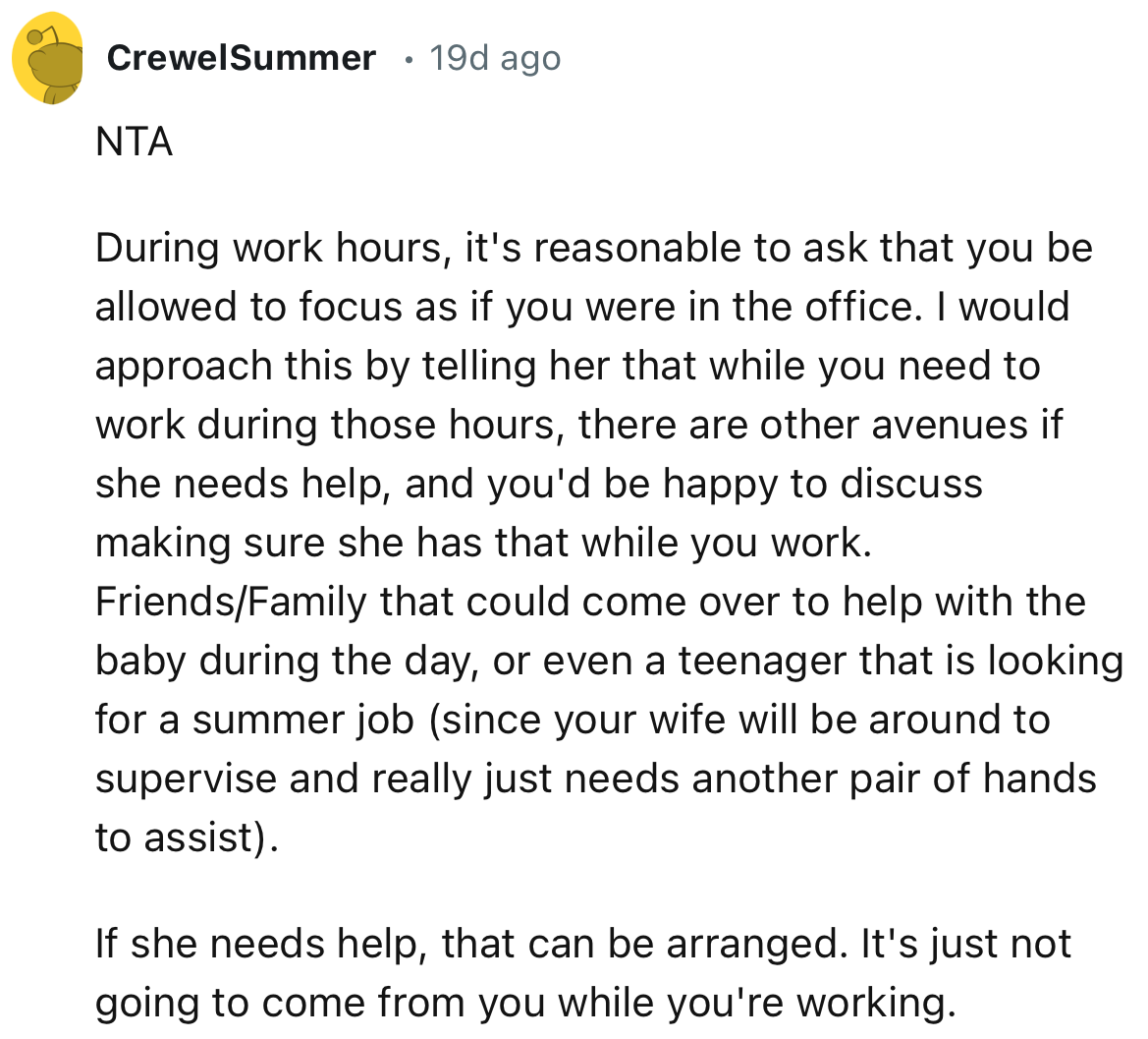 “If she needs help, that can be arranged. It's just not going to come from you while you're working.”
