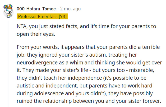 It's like their parents expected their sister's autism to vanish like a magic trick and ended up making both siblings miserable.