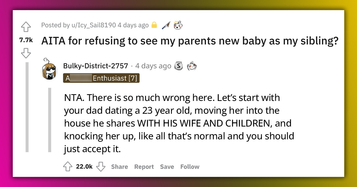 17 Y.O. Refuses to Consider Her Dad's Baby with His 23 Y.O. Girlfriend as Her Sibling Despite Her Mom's Support