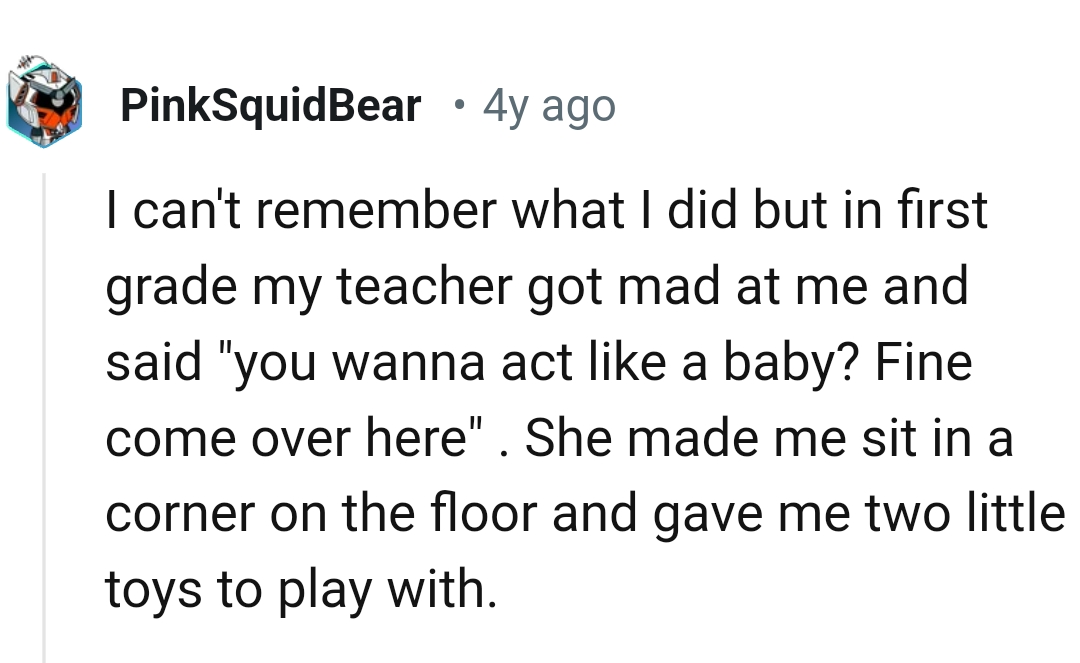 18. You want to act like a baby?