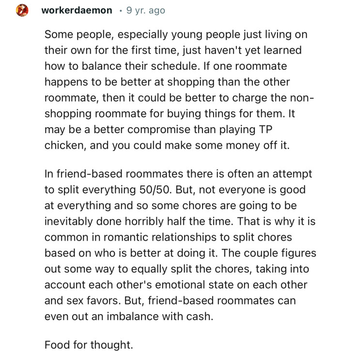 “If one roommate happens to be better at shopping, then it could be better to charge the non-shopping roommate for buying things for them.”
