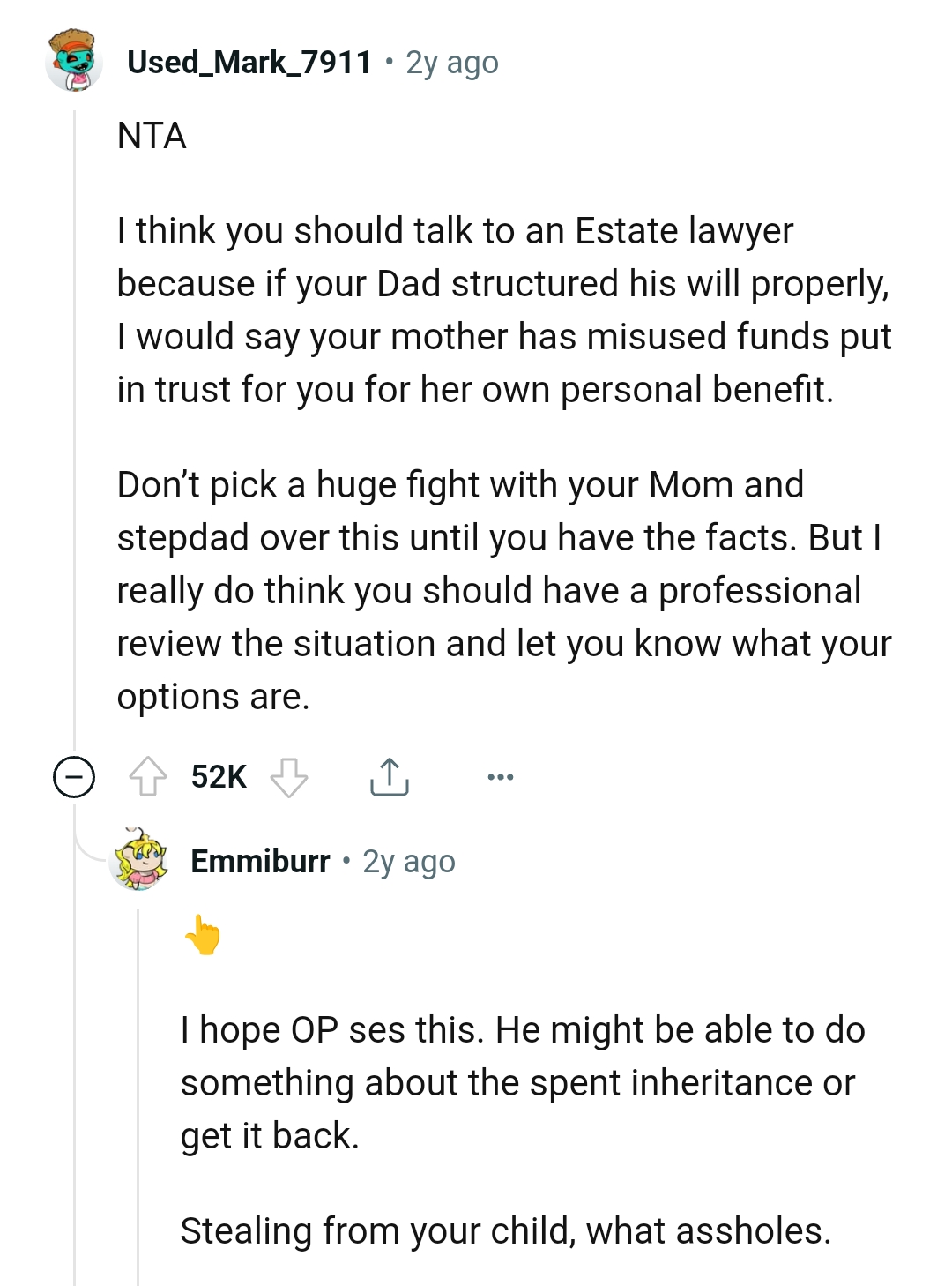 This Redditor believes the OP should talk to an estate lawyer