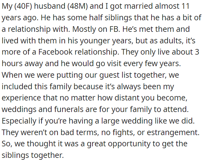 OP's husband has half-siblings with whom he had a distant but friendly relationship, even though they lived relatively close.