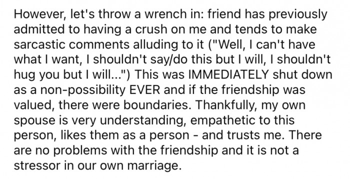 More recently, things have become a little awkward because OP's friend has admitted to having a crush on them.