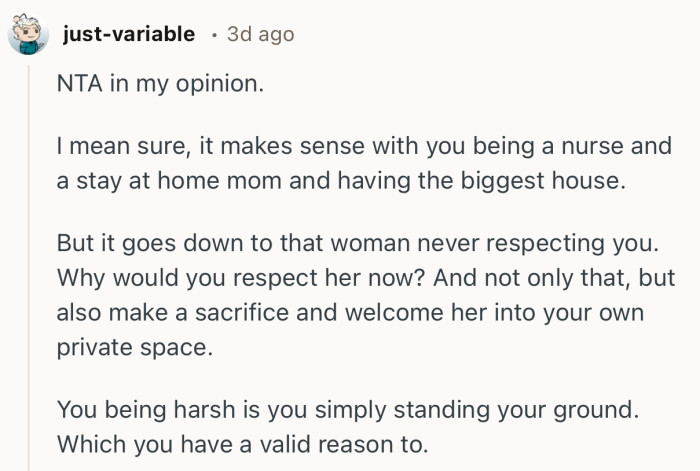 “You being harsh is you simply standing your ground. Which you have a valid reason to.”