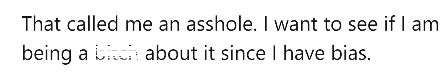 Therefore, the OP asks if she is in the wrong for her stance: