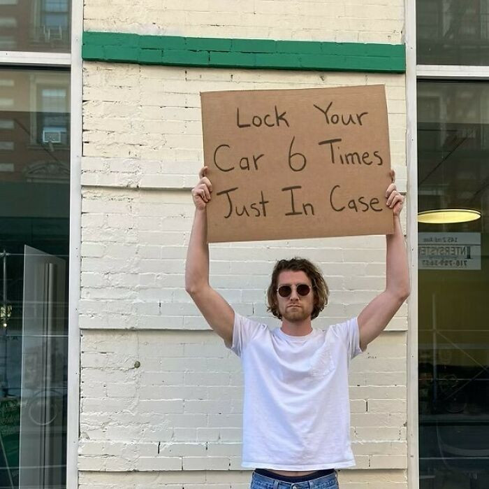 28. Lock your car six times just in case