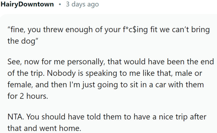 That would be the end of the trip for this Redditor