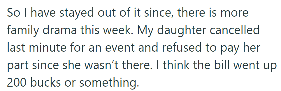 OP's daughter canceled last minute for an event, refused to pay her share, adding $200 to the bill, stirring more family drama.