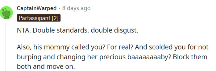 Indeed, the double standards and the remarkable audacity of his mother scolding her for not catering to her precious son are simply astonishing.