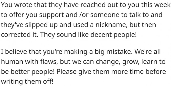 Maybe OP should give them more time before writing them off.