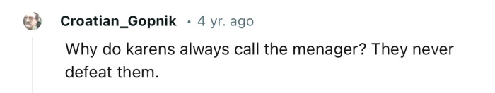 Karens Have a Habit of Always Calling the Manager