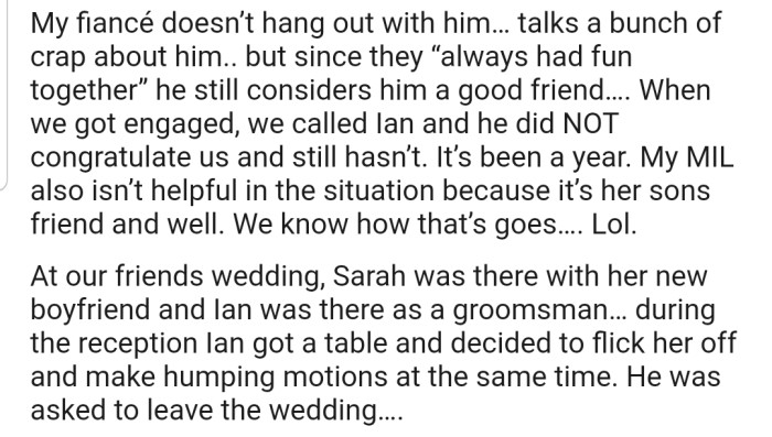 Ian was kicked out of one of their friends' weddings due to his terrible behavior