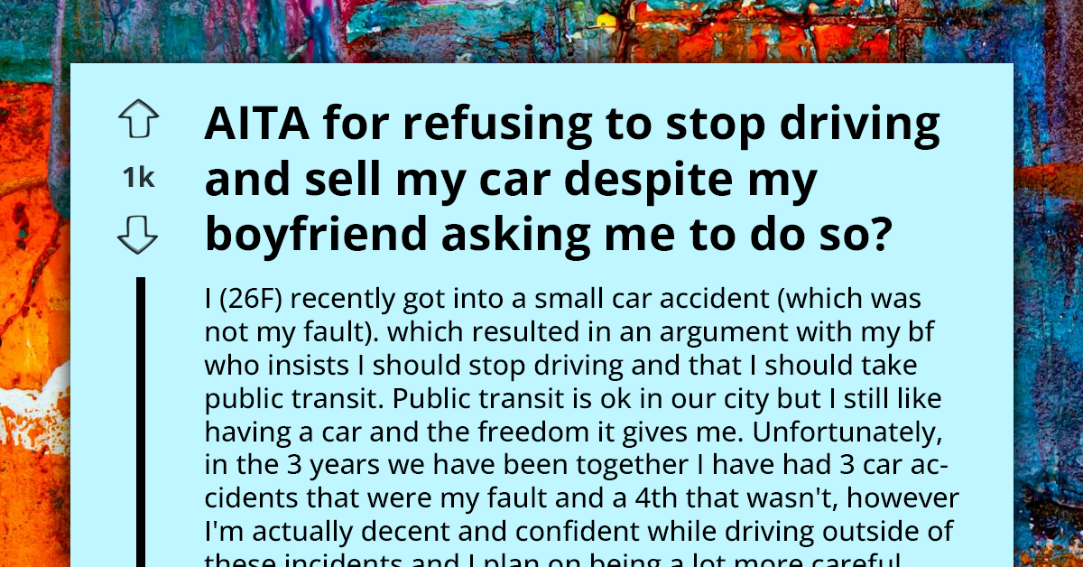 Female Redditor Refuses To Stop Driving And Sell Her Car 
After Another Accident, Boyfriend Insists