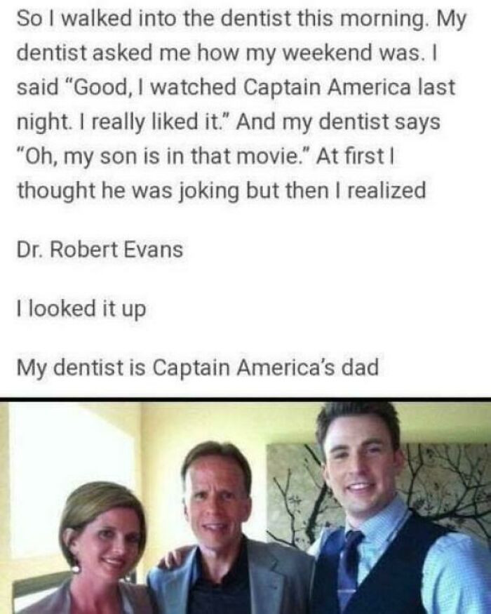 "Imagine Finding Out Your Dentist Casually Raised Captain America"