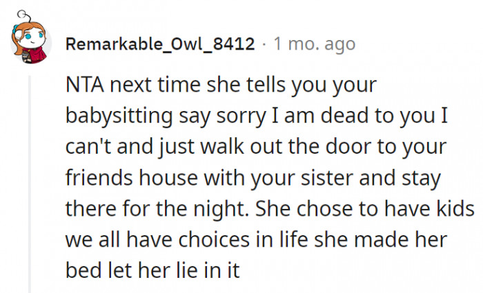 19. Their mom should learn to be a proper parent and stand by her actions