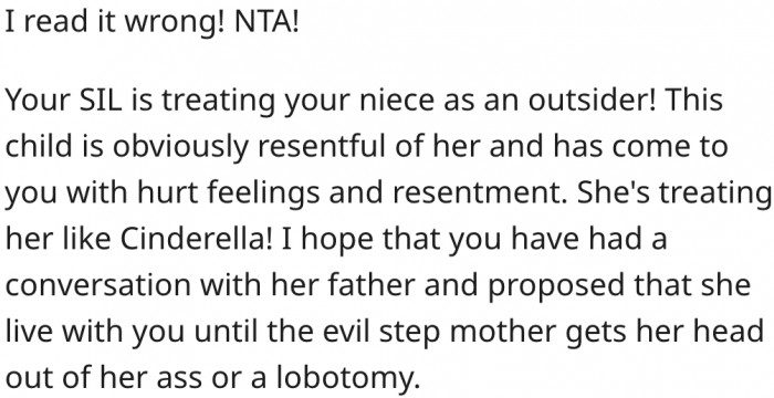 15. Her sister-in-law treats her niece like Cinderella.