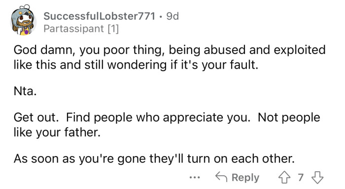 OP needs to move out the second she can.