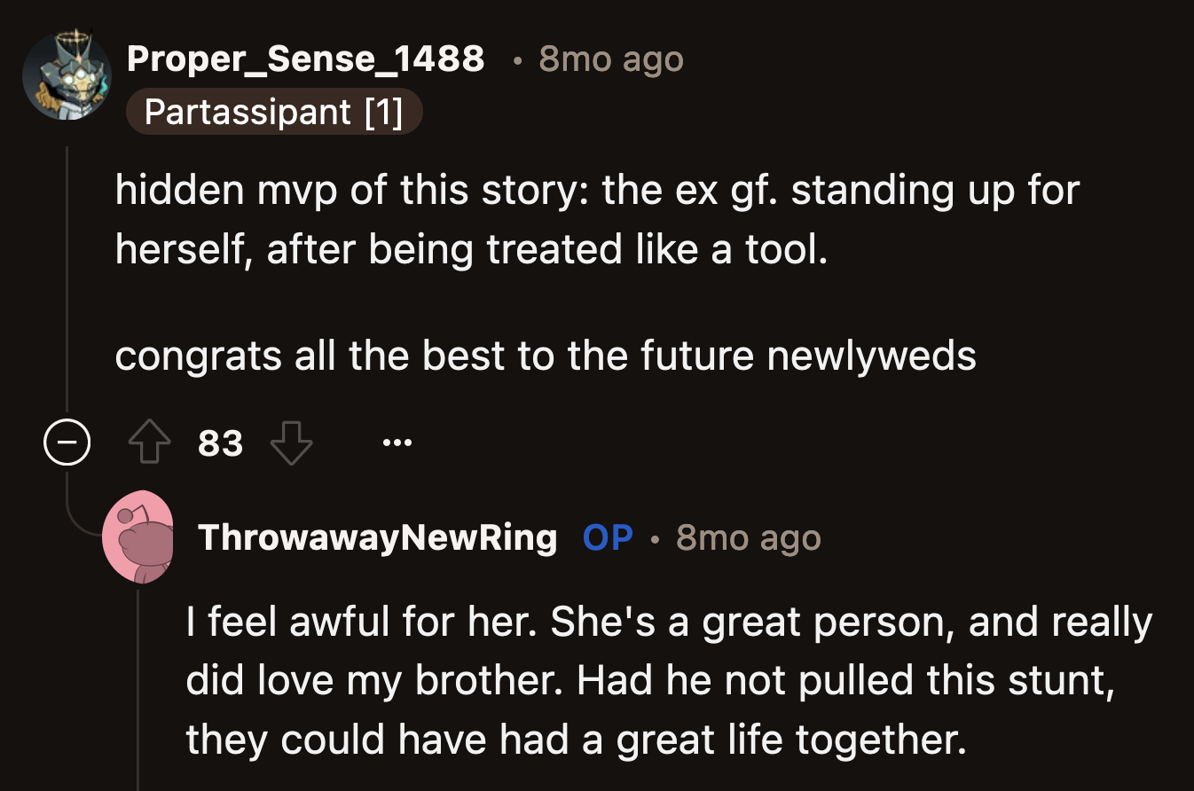 His brother's former fiancée will find a person who wouldn't even dream of pulling a stunt like this.