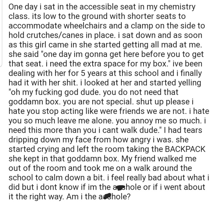 She confronted OP in class due to where he was seated, and he exploded at her, making her leave the class in tears