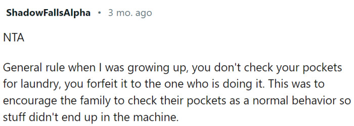 Not uncommon. That's how we all learned to check pockets