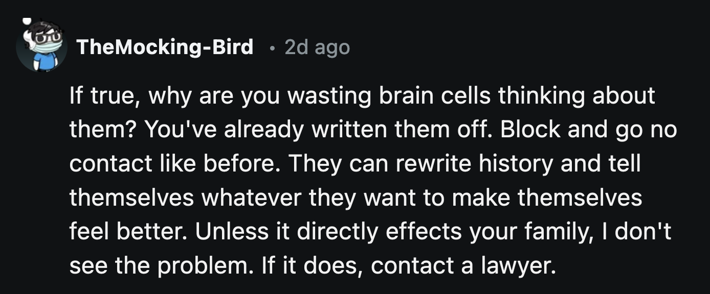 Their best advice was for OP to proceed as she had done for the past 12 years. Whatever they do, unless it affects her family, does not concern her.