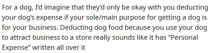 Would they see a dog as a business expense?