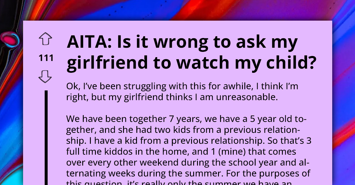 Redditor Stumped As Girlfriend Takes Page From The 'Mental Health Playbook' To Avoid Babysitting His Kid