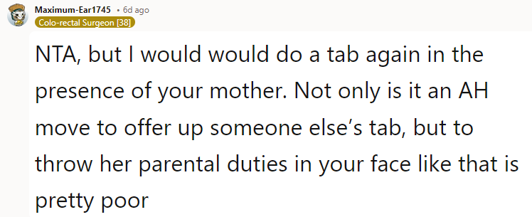 NTA, but I Wouldn't Do a Tab Again in the Presence of Your Mother.
