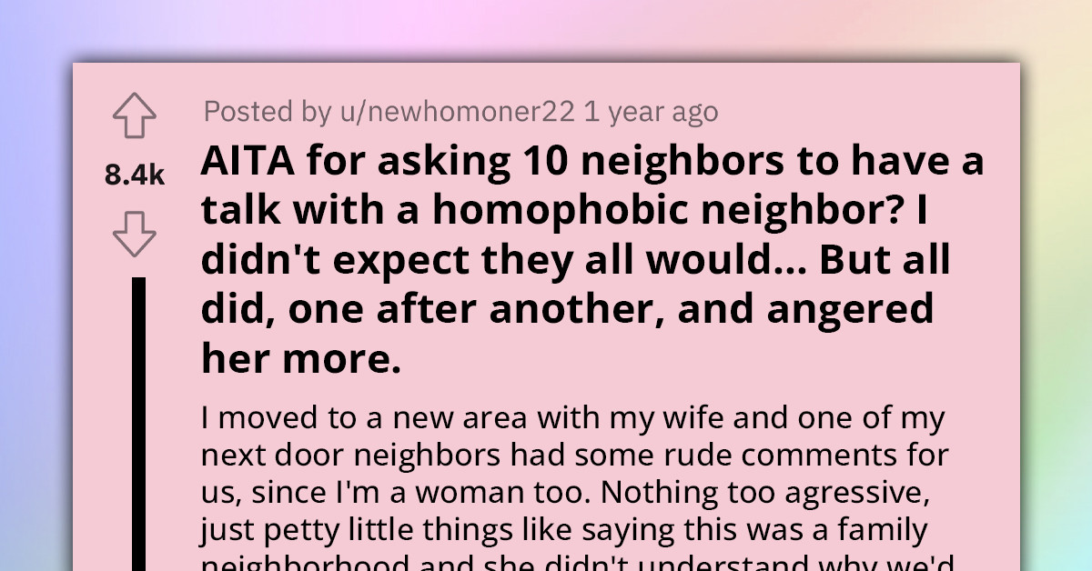 Lady Asks Her Nice Neighbors To Speak To Her Homophobic Neighbor About Her Rude Comments To Them, Gets Accused Of Harassment
