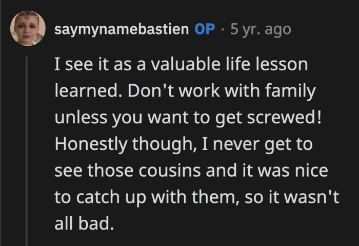 That was definitely a lesson OP won't easily forget.