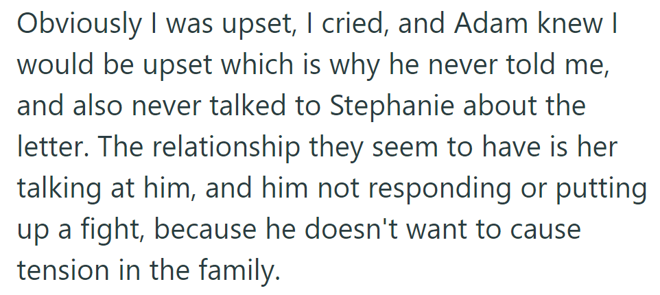 She cried over the letter, but Adam, fearing family drama, remained silent like a silent movie star.