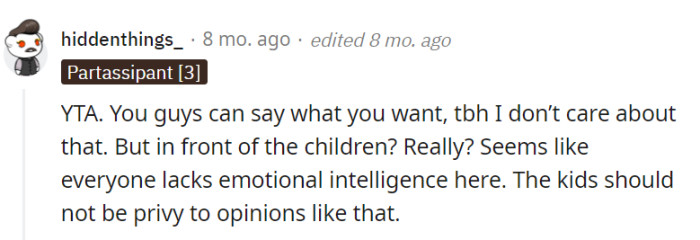 Bottom line: there's a lack of emotional intelligence in every single one of them here.