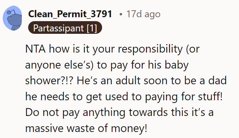 It's his turn to foot the bill—parenting starts with financial responsibility, not handouts.