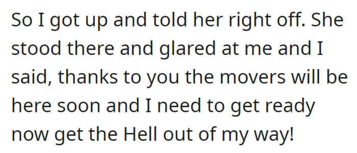 OP told their grandmother to step aside because the movers were coming soon, and she eventually moved.
