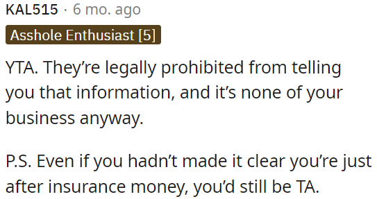 They can't share that information due to legal reasons, and it's not OP's concern.