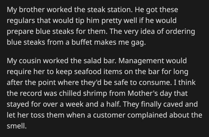 The steak section isn't doing much cooking, and the salad bar is a one-way ticket to the ER