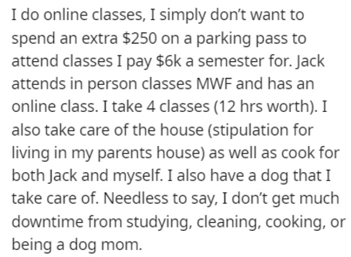 OP attends online classes, while her roommate attends classes in person a few days a week