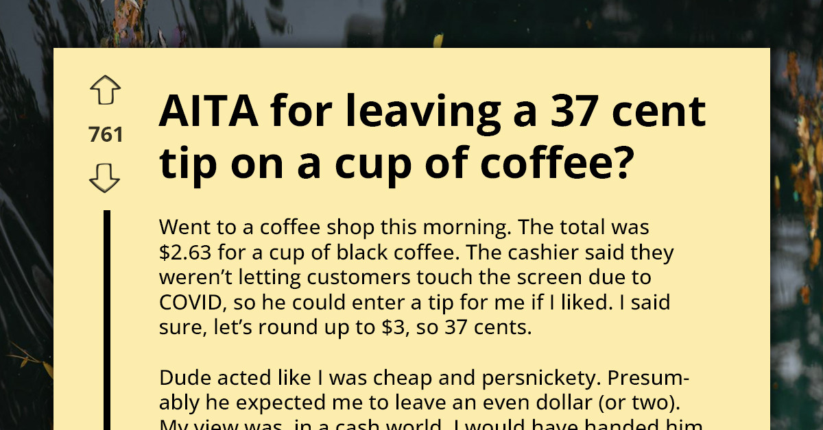Man Leaves 37 Cent Tip on $2.63 Coffee and Gets Called Cheap