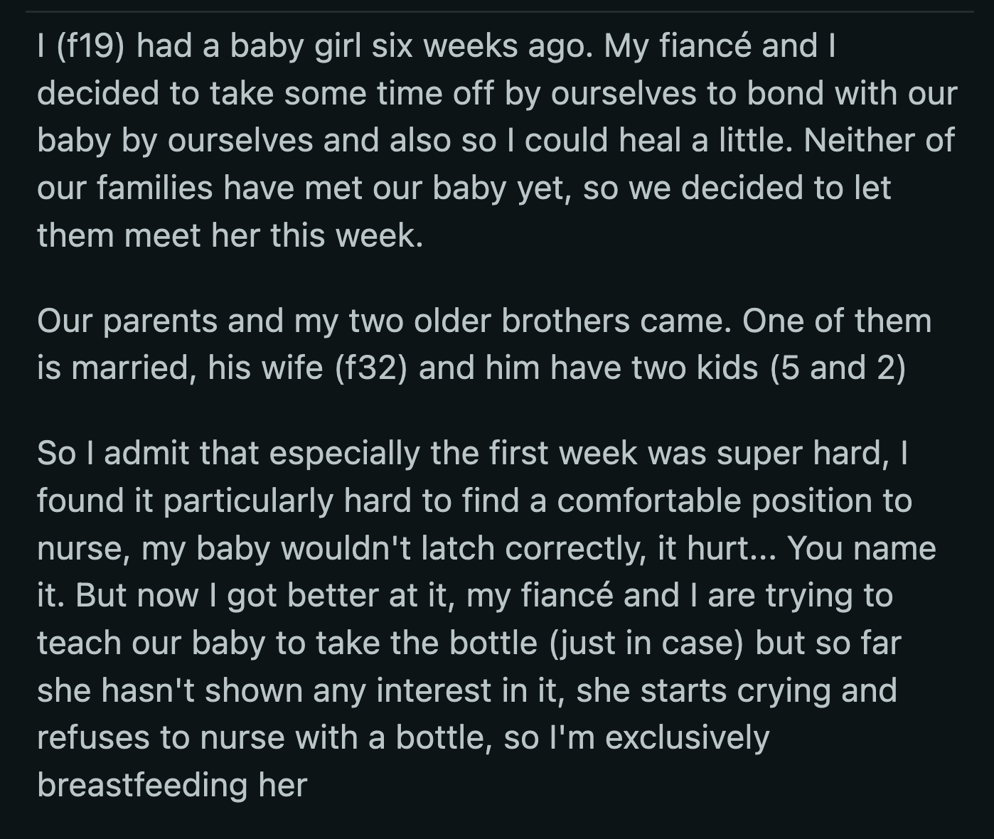 She said OP had to be tough, basically let her baby go hungry, and then introduce the bottled breast milk. Her sister-in-law said it was how she handled bottle-feeding her two kids.