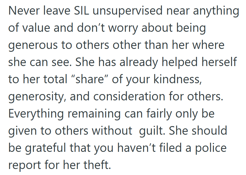 She’s already taken her full share of kindness—no need to offer seconds.