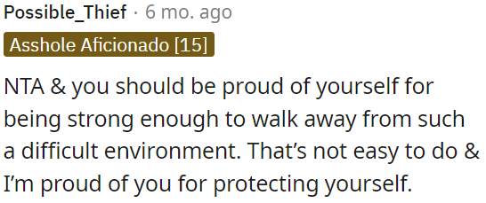 OP should be proud of herself for having the strength to leave a challenging situation.