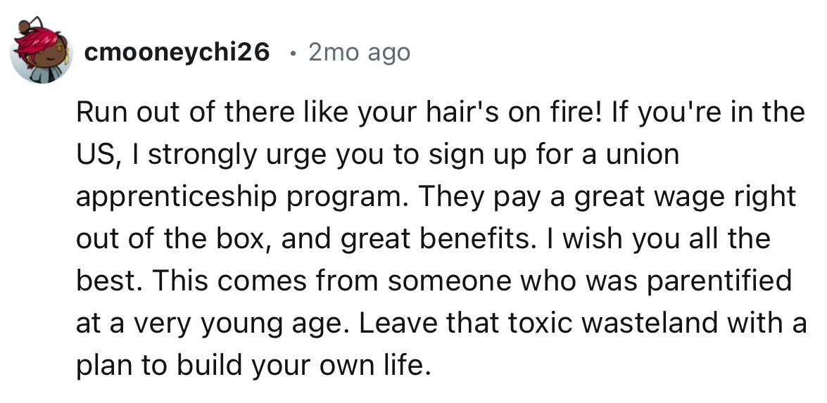 “Run out of there like your hair's on fire!”