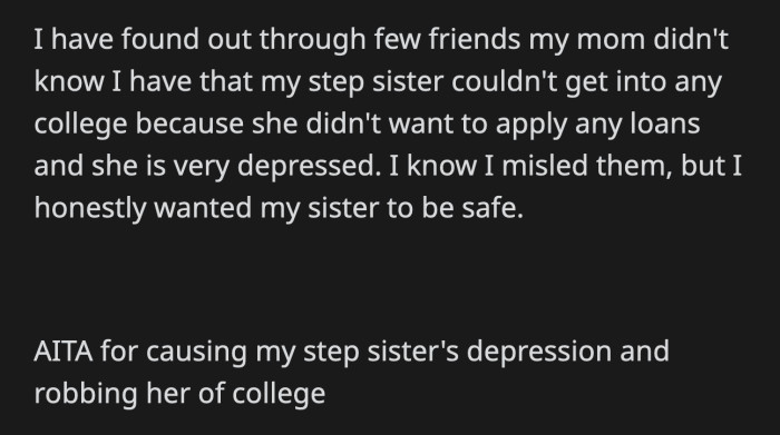 Brad's daughter chose not to go to college because she didn't want to be buried in student loans. OP is questioning her morals for lying to her mom to protect her younger sister.